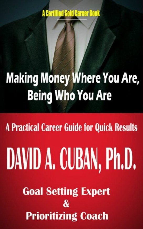 MAKING MONEY WHERE YOU ARE, BEING WHO YOU ARE (Comprehensive Personal Success) [Kindle Edition]