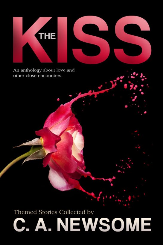 The Kiss (An Anthology of Love and Other Close Encounters [Kindle Edition]