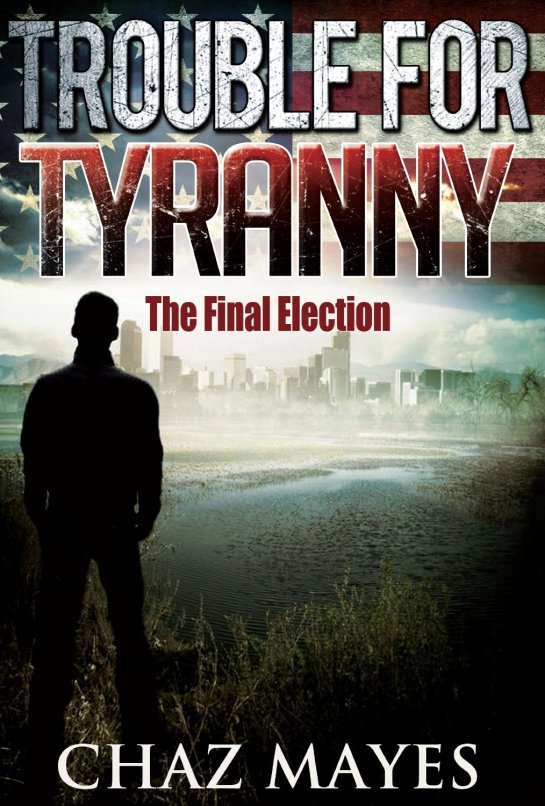 Government Corruption, Elections, and Chaos...Big Time Suspense, Must Read!