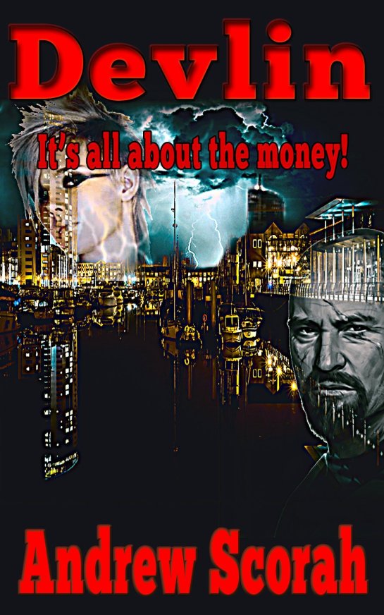 Action Packed Suspense Crime Thriller. Karl Devlin has money, lots of money. Problem, it isn't his and everybody wants it. 