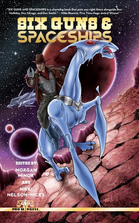 Six guns, and lasers ride Em' Space Cowboy!