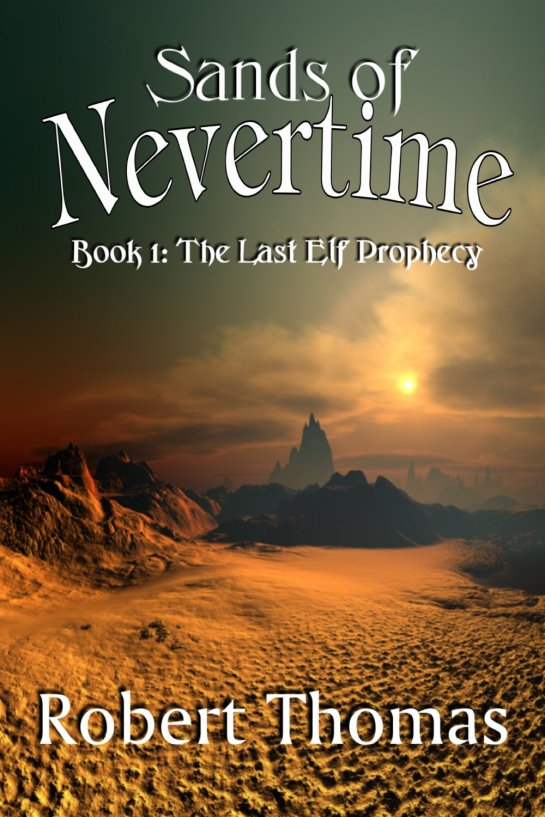  This Weeks Featured Book Is ....Sands of Nevertime by Robert Thomas